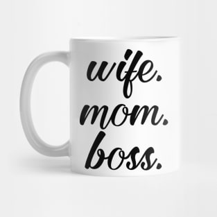 Wife Mom Boss Mug